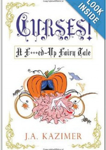 Curses! A F**ked-Up Fairy Tale