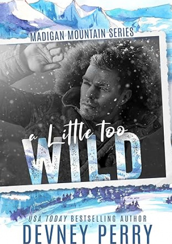 A Little Too Wild