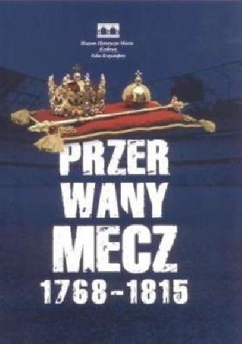 Przerwany mecz. 1768–1815
