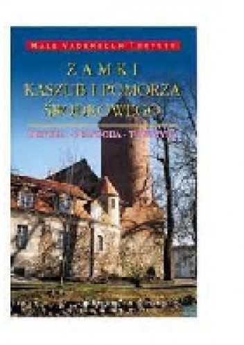 Zamki Kaszub i Pomorza Środkowego