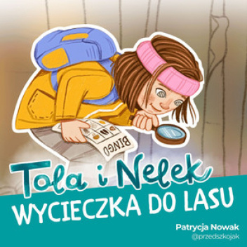 Tola i Nelek - Wycieczka do lasu