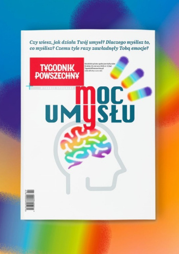 Tygodnik Powszechny Wydanie Specjalne Moc umysłu