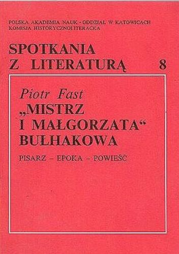 "Mistrz i Małgorzata" Bułhakowa: Pisarz, epoka, powieść