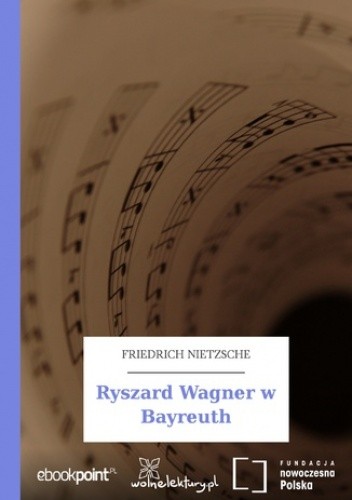 Ryszard Wagner w Bayreuth