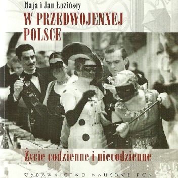 W przedwojennej Polsce. Życie codzienne i niecodzienne