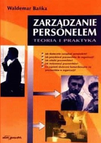 zarządzanie personelem. Teoria i praktyka