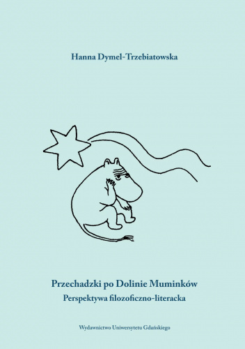 Przechadzki po Dolinie Muminków. Perspektywa filozoficzno-literacka
