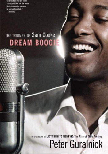 Dream Boogie: The Triumph of Sam Cooke