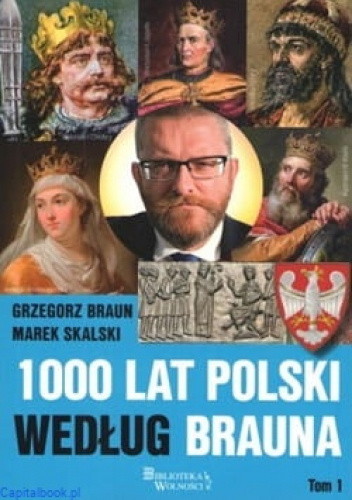 1000 lat Polski według Brauna, Tom 1