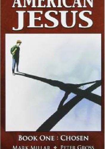 American Jesus, Volume 1: Chosen