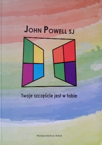 Twoje szczęście jest w tobie