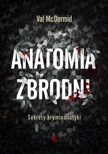 Anatomia zbrodni. Sekrety kryminalistyki