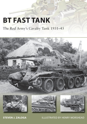 BT Fast Tank. The Red Army’s Cavalry Tank 1931–45