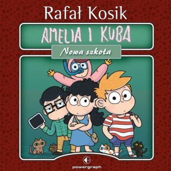 Amelia i Kuba. Nowa szkoła