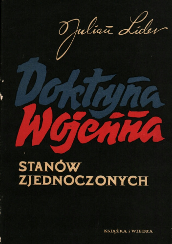 Doktryna wojenna Stanów Zjednoczonych. Szkice z historii 1945-1962