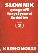 Słownik geografii turystycznej Sudetów. Karkonosze