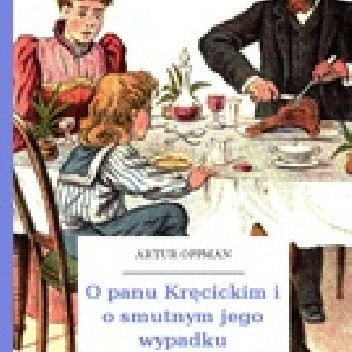 O panu Kręcickim i o smutnym jego wypadku
