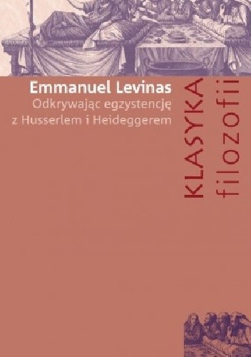 Odkrywając egzystencję z Husserlem i Heideggerem