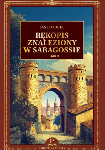 Rękopis znaleziony w Saragossie. Tom 2