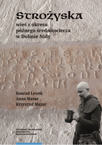 Strożyska, wieś z okresu późnego średniowiecza w Dolinie Nidy