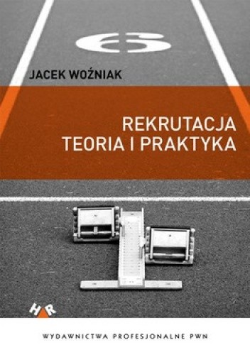 Rekrutacja. Teoria i praktyka