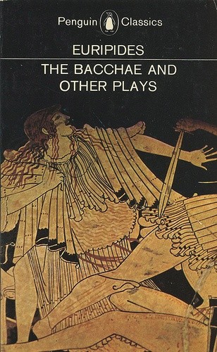 The Bacchae and Other Plays