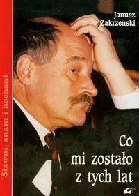 Co mi zostało z tych lat...