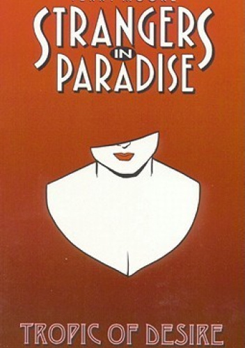 Strangers in Paradise, Volume 10: Tropic of desire
