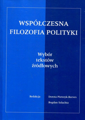 Współczesna filozofia polityki: wybór tekstów źródłowych