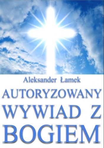 Autoryzowany wywiad z Bogiem