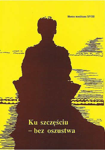 Ku szczęściu - bez oszustwa