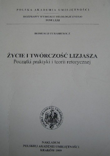 Życie i twórczość Lizjasza. Początki praktyki i teorii retorycznej