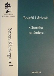 Bojaźń i drżenie; Choroba na śmierć