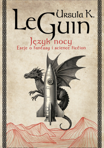 Język nocy. Eseje o pisaniu, science fiction i fantasy