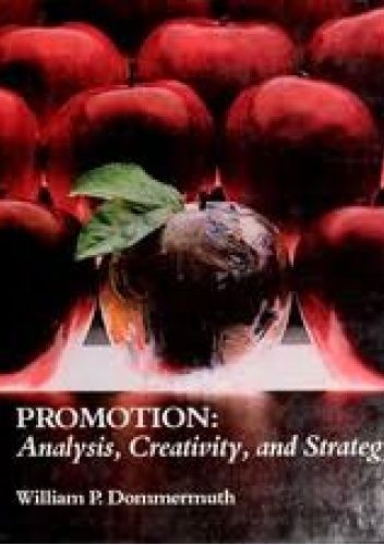 Promotion: Analysis, Creativity, and Strategy