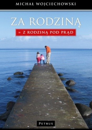 Za Rodziną = Z Rodziną pod prąd