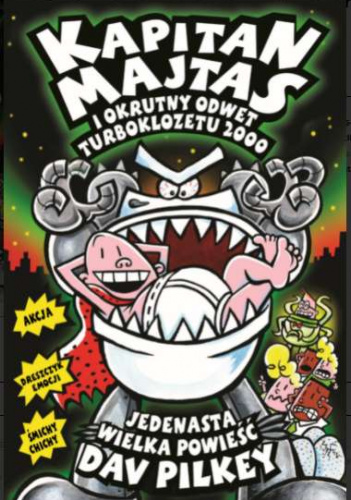 Kapitan Majtas 11 Kapitan Majtas i okrutny odwet turboklozetu 2000
