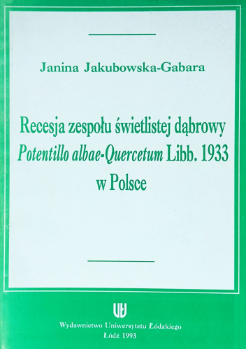 Recesja zespołu świetlistej dąbrowy Potentillo albae-Quercetum Libb. 1933 w Polsce