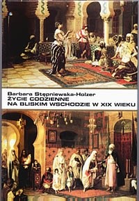 Życie codzienne na Bliskim Wschodzie w XIX wieku