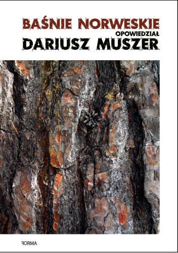 Baśnie norweskie opowiedział Dariusz Muszer