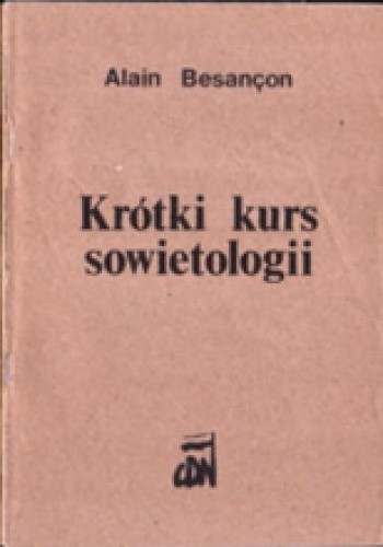 Krótki kurs sowietologii : na użytek władz cywilnych, wojskowych i kościelnych