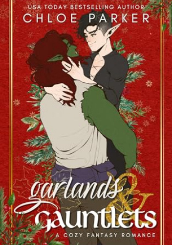 Garlands and Gauntlets: A Cozy Fantasy M/M Romance