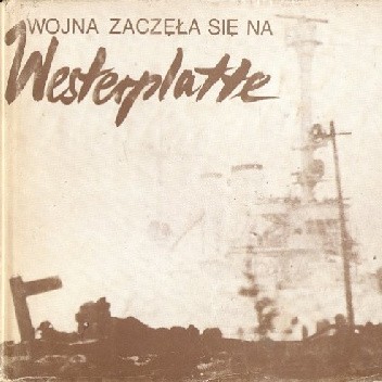 Wojna zaczęła się na Westerplatte