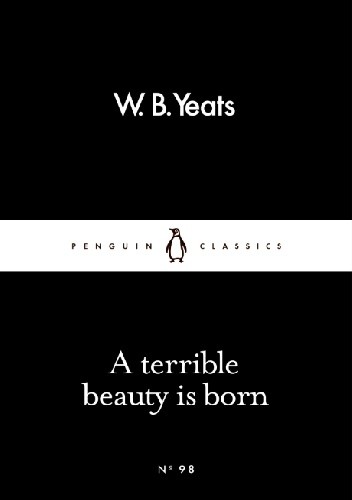 A Terrible Beauty Is Born