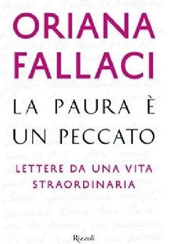 La paura è un peccato. Lettere da una vita straordinaria