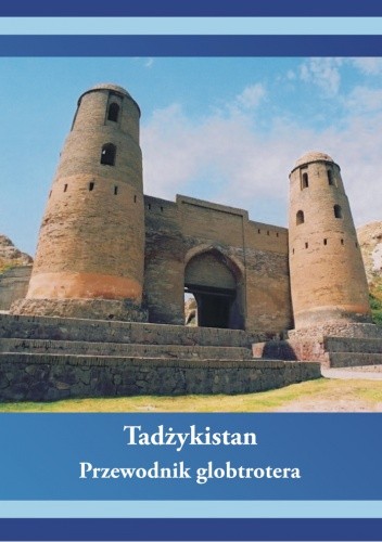 Tadżykistan. Przewodnik globtrotera