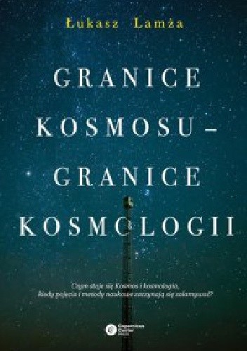 Granice kosmosu – granice kosmologii
