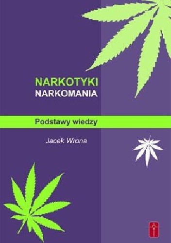 Narkotyki, narkomania. Podstawy wiedzy