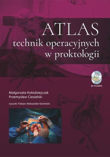 Atlas technik operacyjnych w proktologii