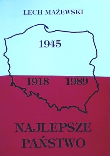 Najlepsze Państwo (z perspektywy patriotycznego realisty)